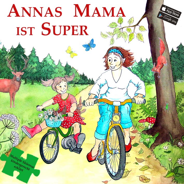 Annas Mama is super - Multiple Sklerose kindgerecht erklärt