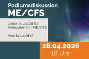Lebensqualität für Menschen mit ME/CFS: Was braucht es wirklich? Podiumsdiskussion: 28. April, 18.00 Uhr
