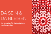 „Da sein & da bleiben“: Neuer CS-Ratgeber zeigt, wie wir Trauernden wirklich helfen können