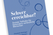 Schwer erreichbar? Soziale Teilhabe für besonders verletzliche Menschen.