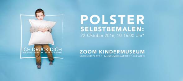 Trostpolster-Aktion der CS Caritas Socialis. Am 22. Oktober 2016 im ZOOM Kindermuseum von 10 bis 16 Uhr. Museumsplatz 1, Museumsquartier 1070 Wien